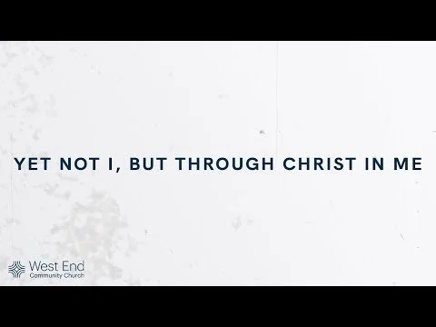 Yet Not I, But Through Christ In Me | Live from February 13, 2022