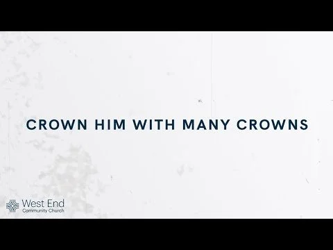 Crown Him With Many Crowns | Live from March 19, 2023