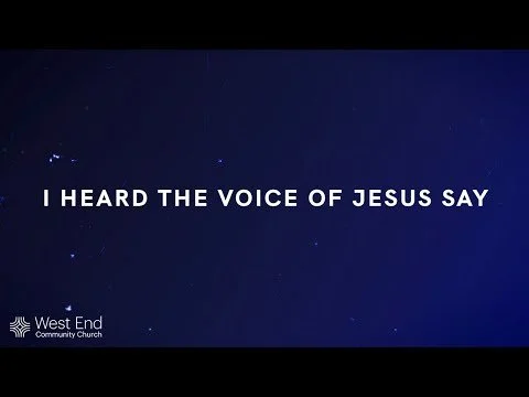 I Heard The Voice Of Jesus Say | Live from March 6, 2022
