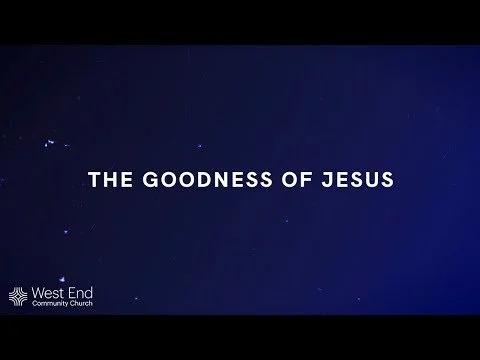 The Goodness Of Jesus | Live from September 17, 2023
