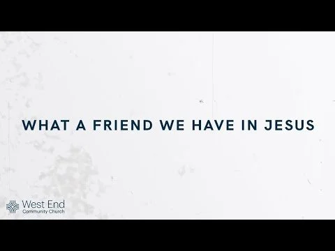 What A Friend We Have In Jesus | Live from March 20, 2022