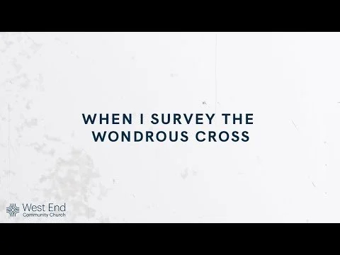 When I Survey The Wondrous Cross | Live from April 2, 2021