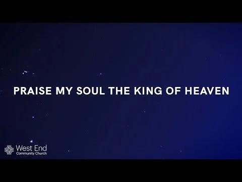 Praise My Soul The King Of Heaven | Live from April 25, 2021
