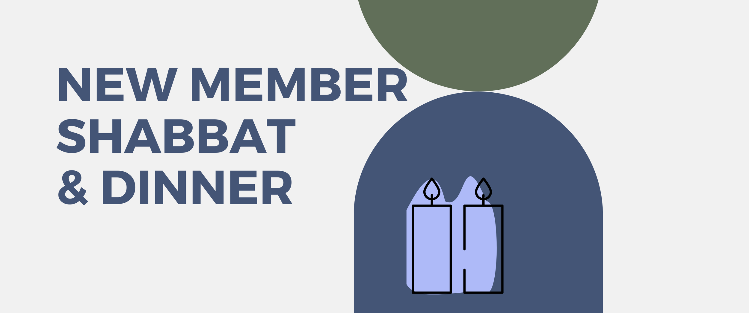New Member Shabbat &amp; Dinner