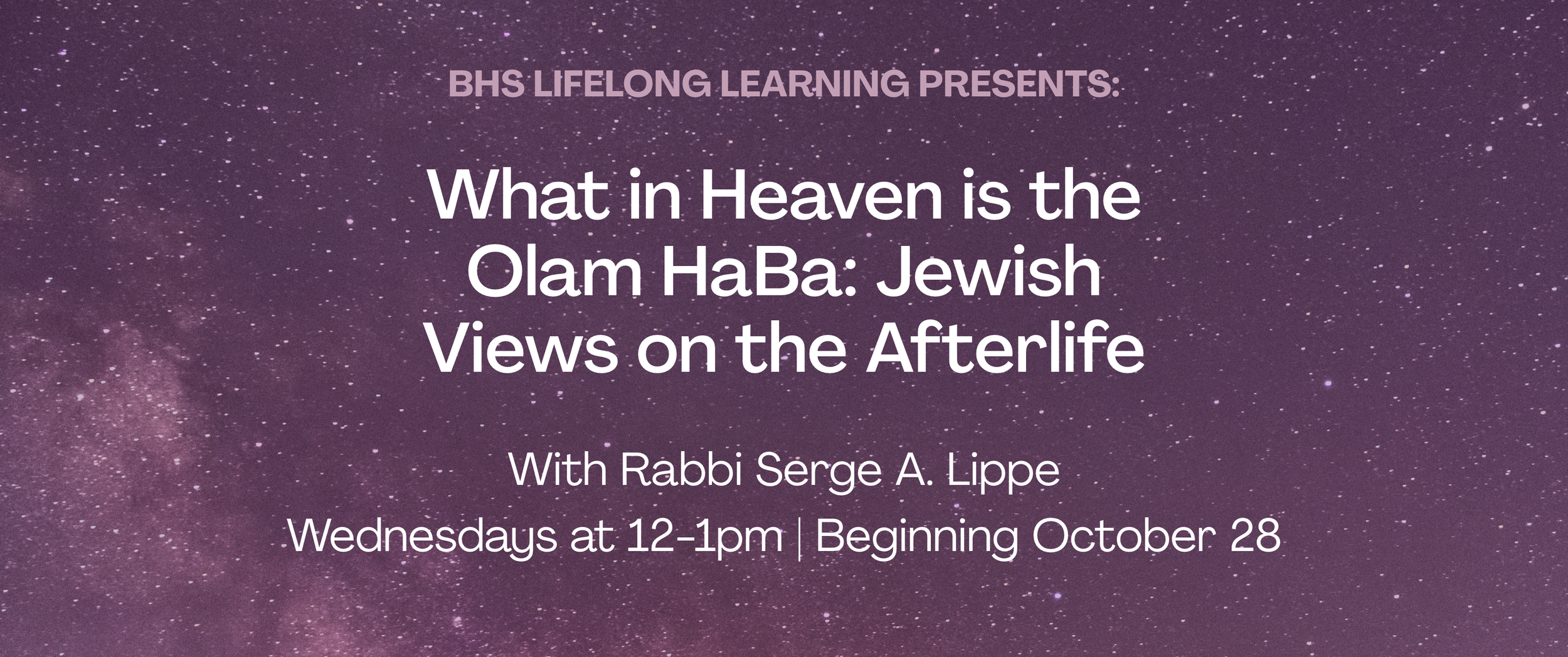 What in Heaven is the Olam HaBa: Jewish Views on the Afterlife