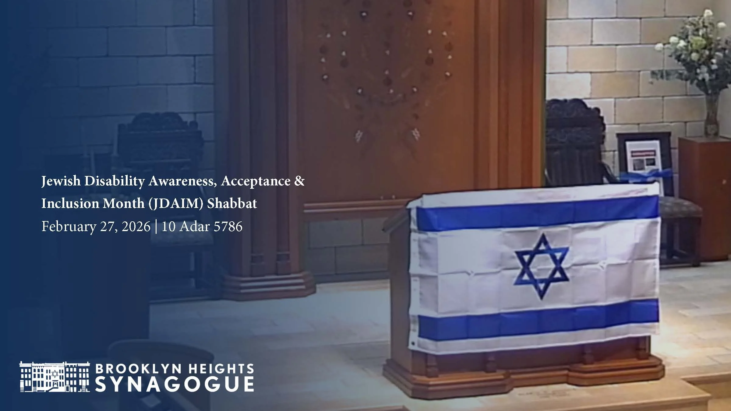 Jewish Disability Awareness, Acceptance and Inclusion Month (JDAIM) Shabbat | February 27, 2026