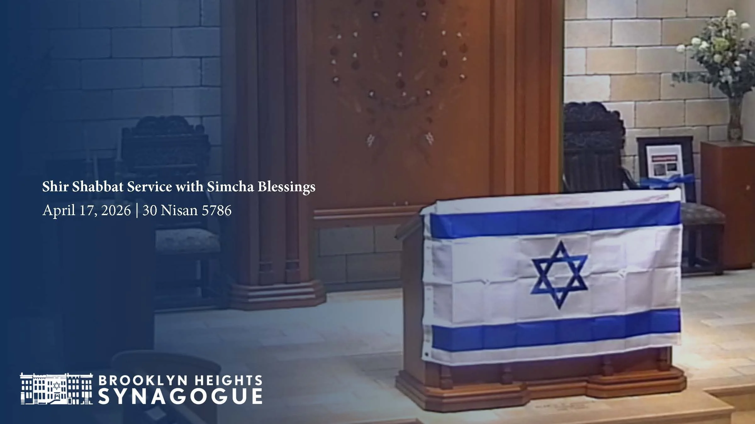 Shir Shabbat Service with Simcha Blessings | April 17, 2026