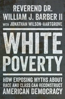 Book Study: "White Poverty" - Rev. Dr. William Barber