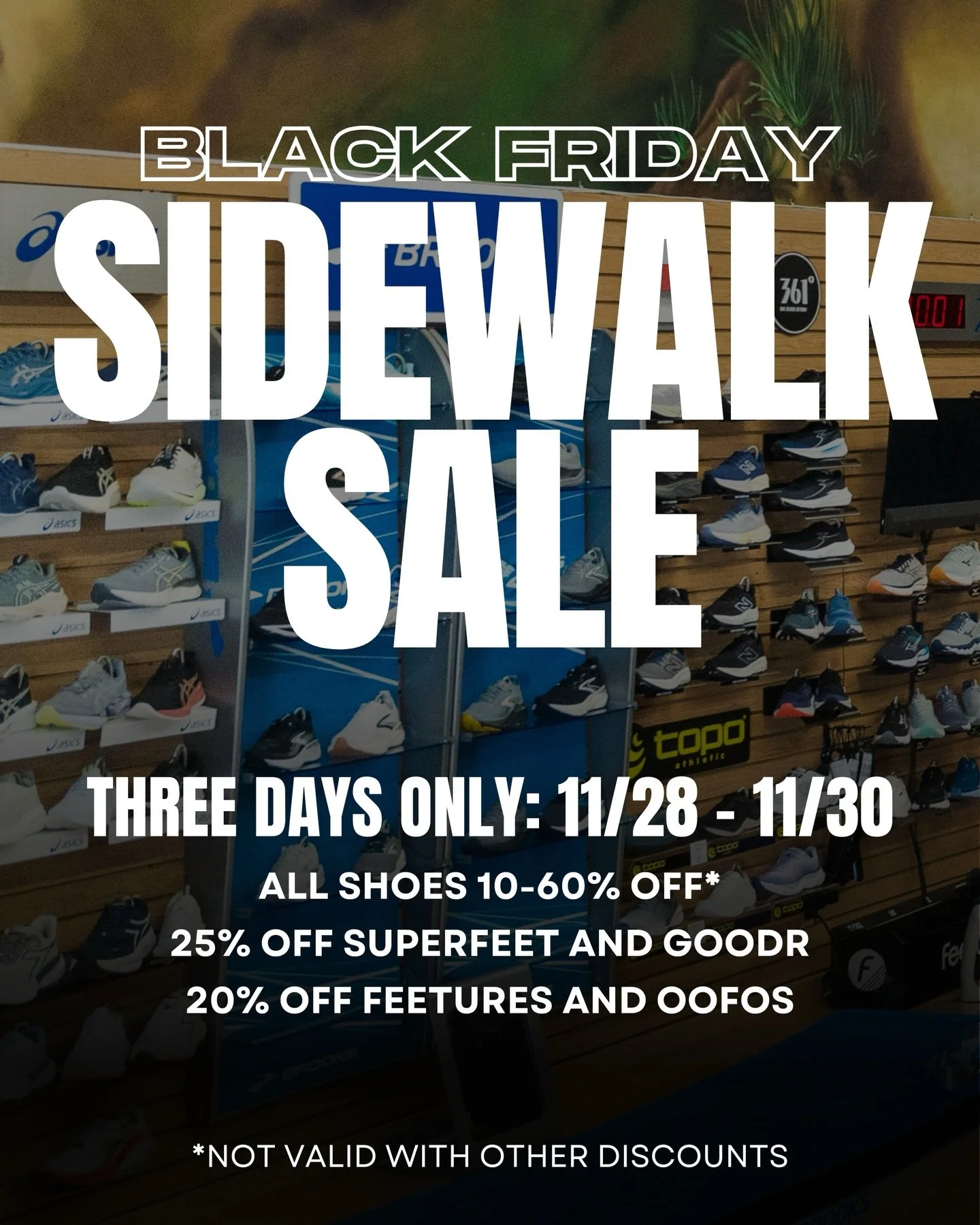 Three days only!! Starting tomorrow through Sunday take advantage of special deals on shoes, Superfeet, Oofos, Feetures, and Goodr. 

#BlackFriday #SidewalkSale