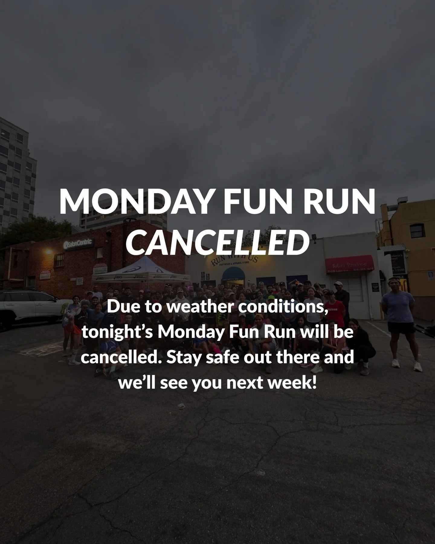 Monday Fun Run Cancelled | Due to the weather conditions, we&rsquo;re cancelling tonight&rsquo;s run. Please stay safe out there and we&rsquo;ll see you next week! 

#runwithuspasadena