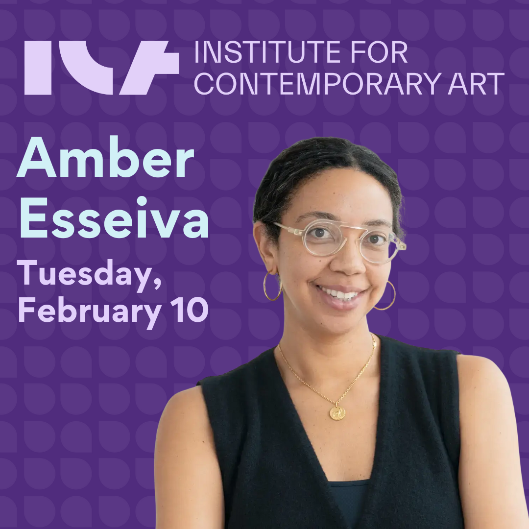 Black History Month: Amber Esseiva, Instiute for Contemporary Art