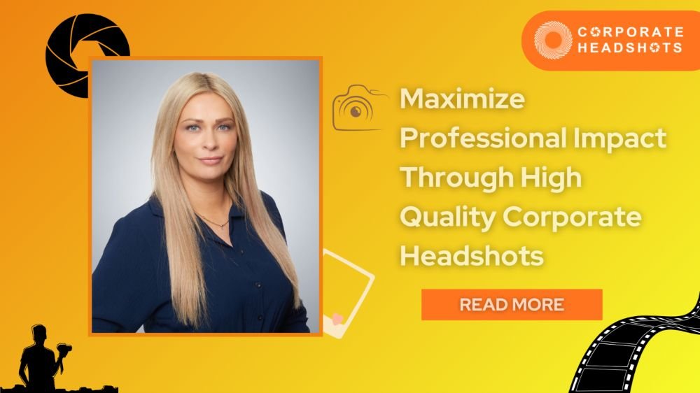 Maximize Professional Impact Through High Quality Corporate Headshots