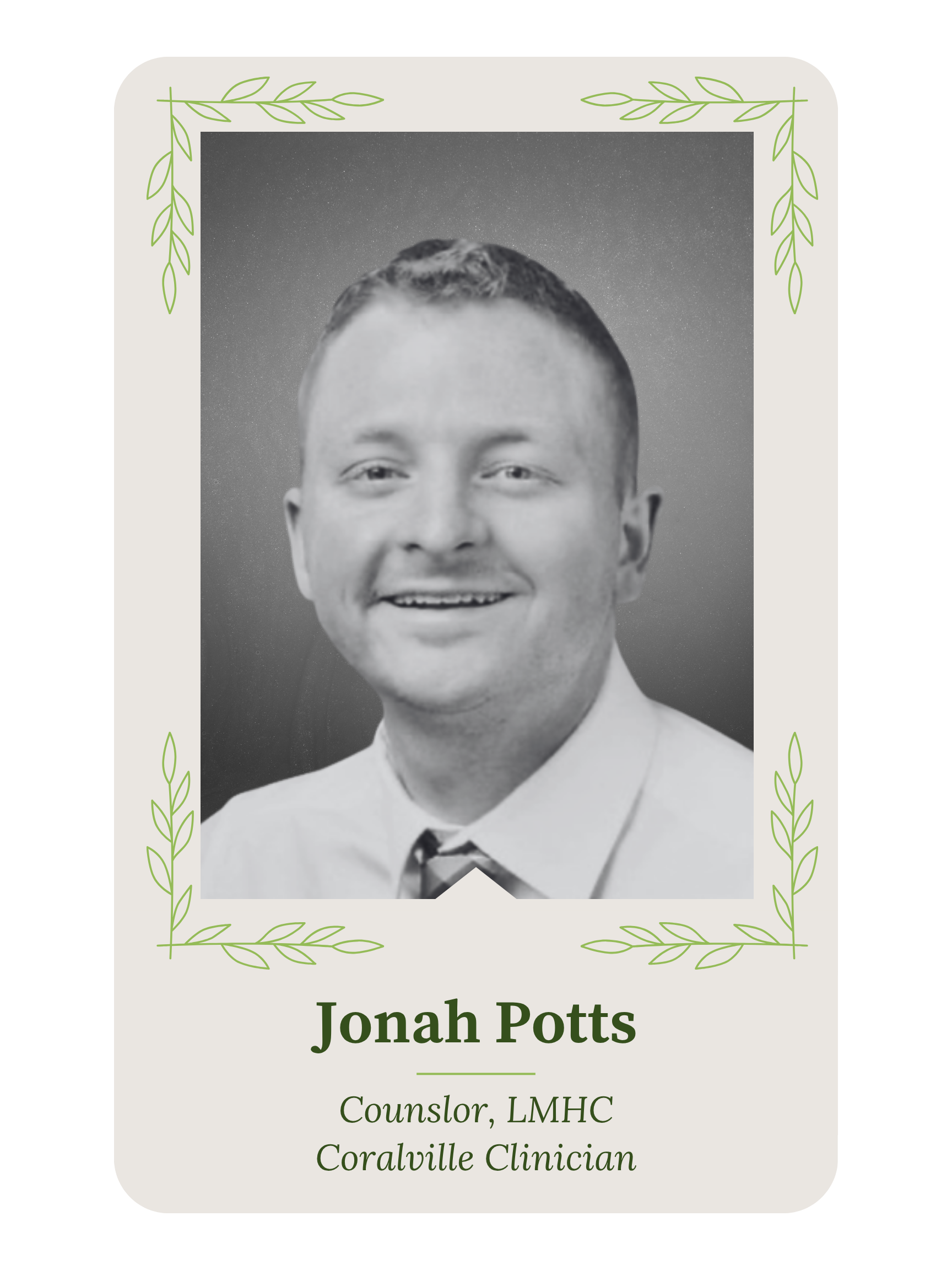 A black and white photo of a smiling person wearing a dress shirt and tie, framed with a decorative green leaf border, with text indicating his name, title, and workplace.
