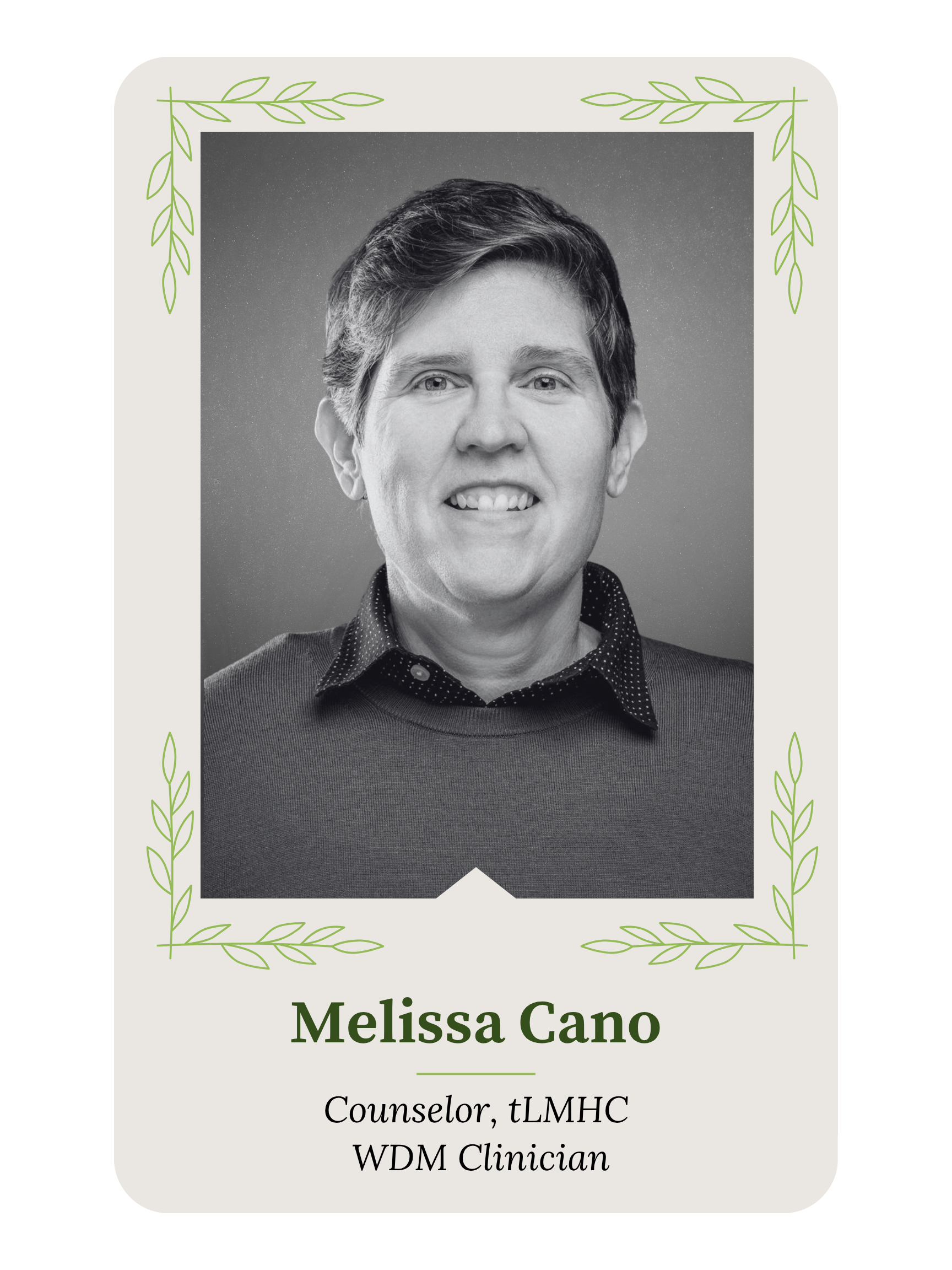 Name badge with a black and white photo of Melissa Cano smiling, surrounded by a white border with green leaf decorations. The badge identifies her as a counselor at LMHC, WDM Clinic.