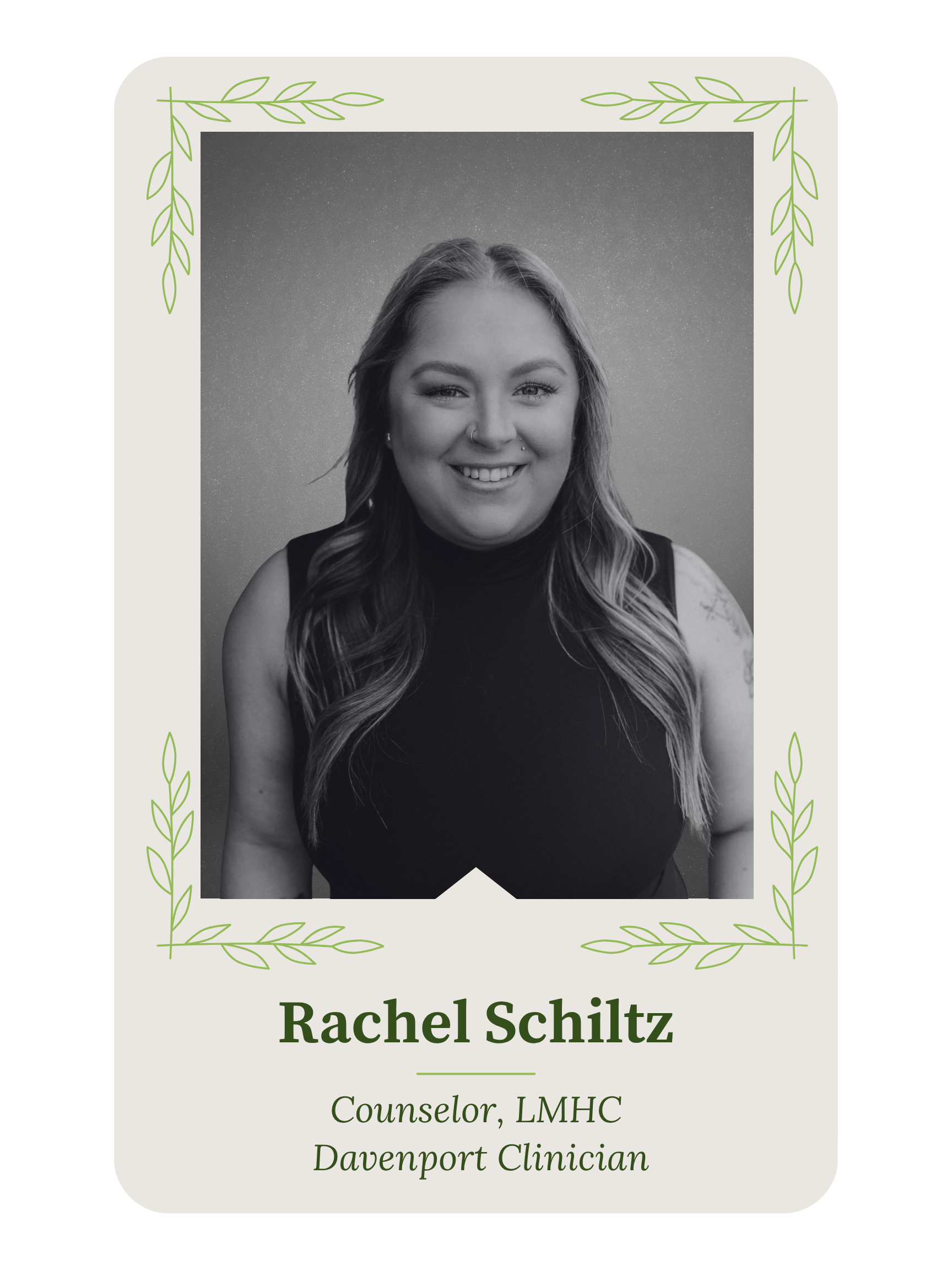 Business card featuring a grayscale photo of a woman with long wavy hair and a nose piercing, smiling, with a starry sky background and decorative green leaf borders. The card displays her name, Rachel Schiltz, and her titles as Counselor at LMHC and Davenport Clinician.