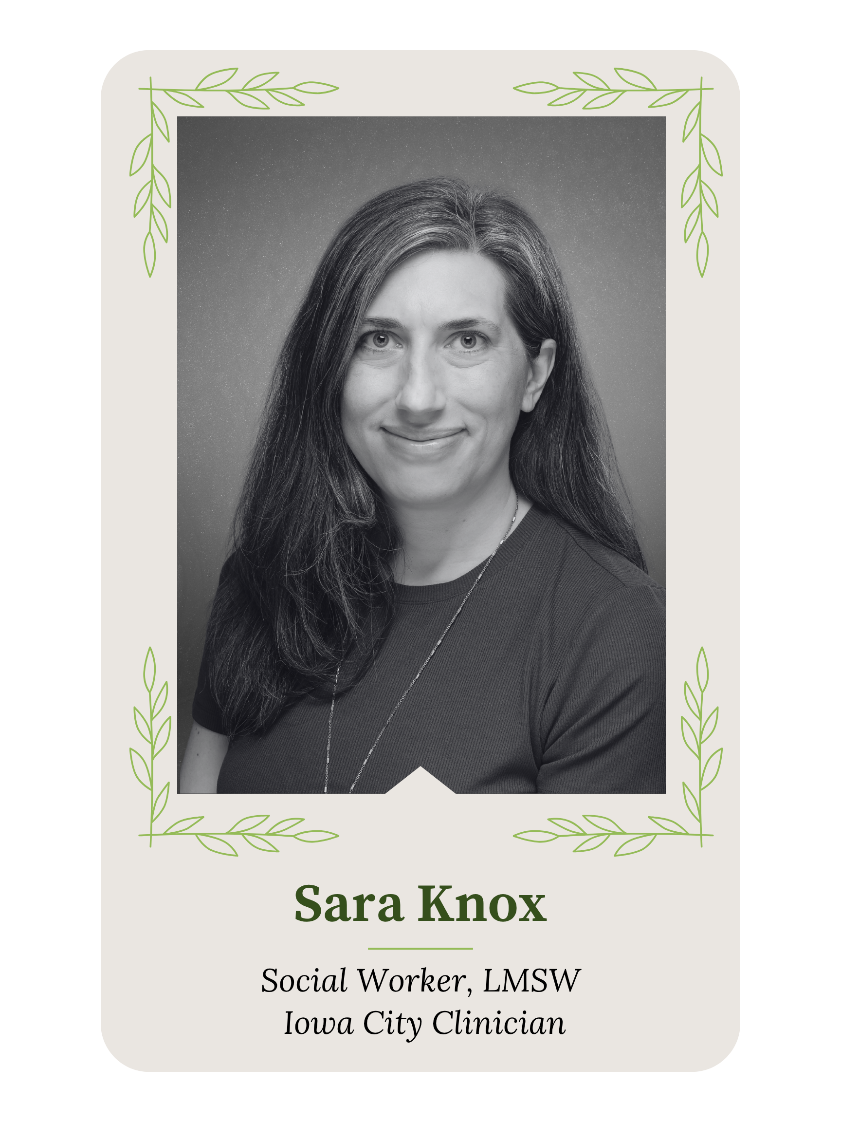 A professional ID badge of Sara Knox, a social worker and licensed master social worker (LMSW) from Iowa City Clinic. The badge features a black and white photo of Sara Knox with long, dark hair, smiling and wearing a dark top. The badge has a decorative green leaf border, her name in bold green text, and her titles and organization in black text.