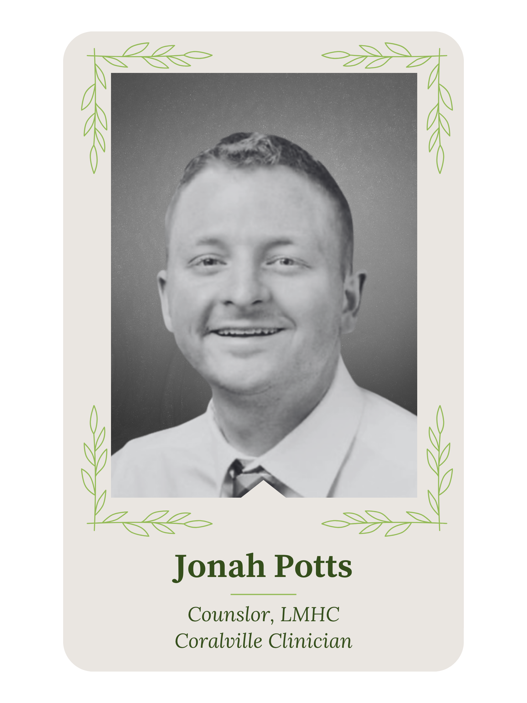 A black and white photo of a smiling person wearing a dress shirt and tie, framed with a decorative green leaf border, with text indicating his name, title, and workplace.