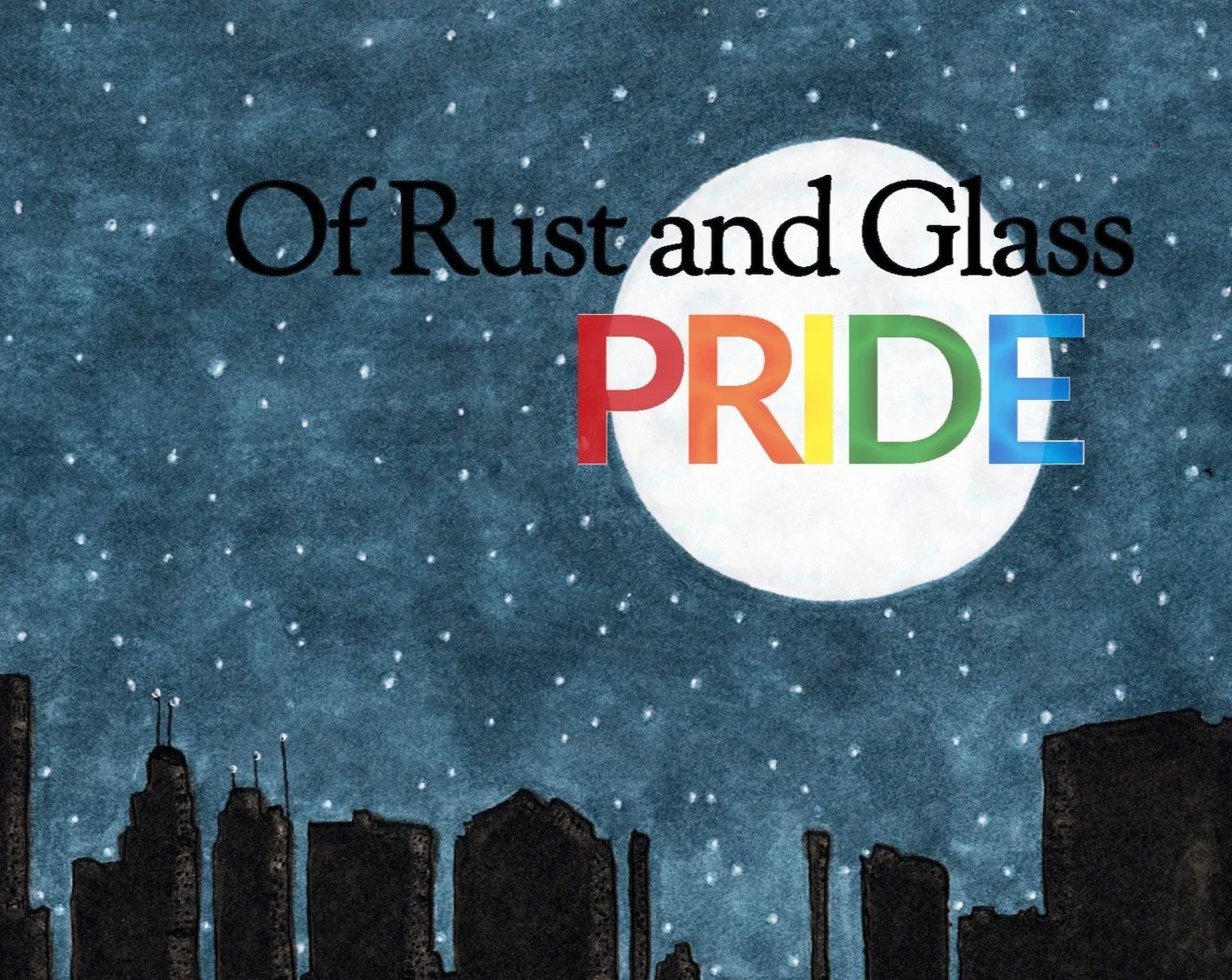 Of Rust and Glass Pride Anthology
