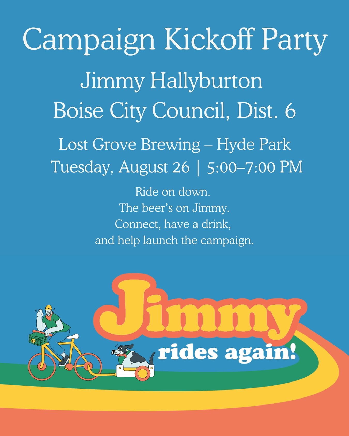 Let&rsquo;s roll Boise! It&rsquo;s campaign season, and I&rsquo;m up for reelection as your District 6 Boise City Council member. 

Hope to see you at Lost Grove Brewing in Hyde Park for the big Kickoff!

Ride on Boise!
