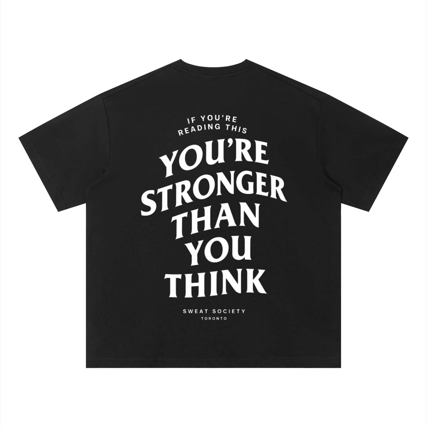 YOU'RE STRONGER THAN YOU THINK TEE