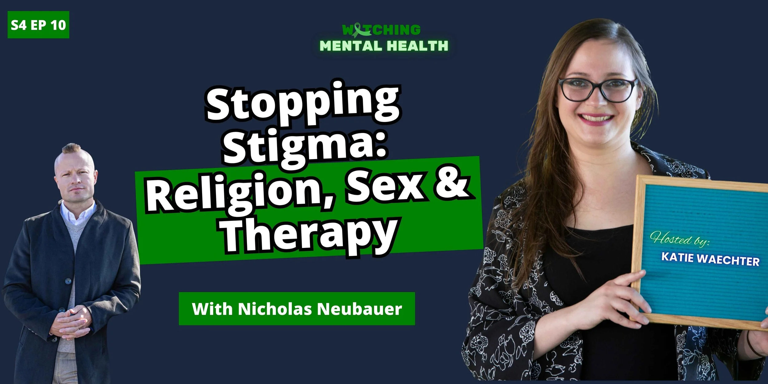 WMH Season 4 Ep 10: Stopping Stigma: Religion, Sex &amp; Therapy