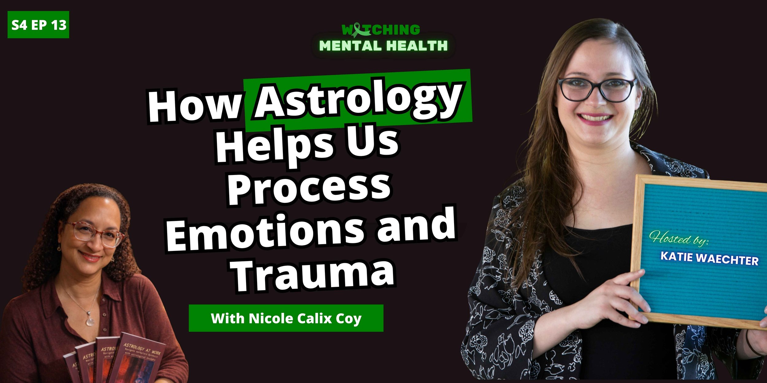 WMH Season 4 Ep 13: How Astrology Helps Us Process Emotions and Trauma
