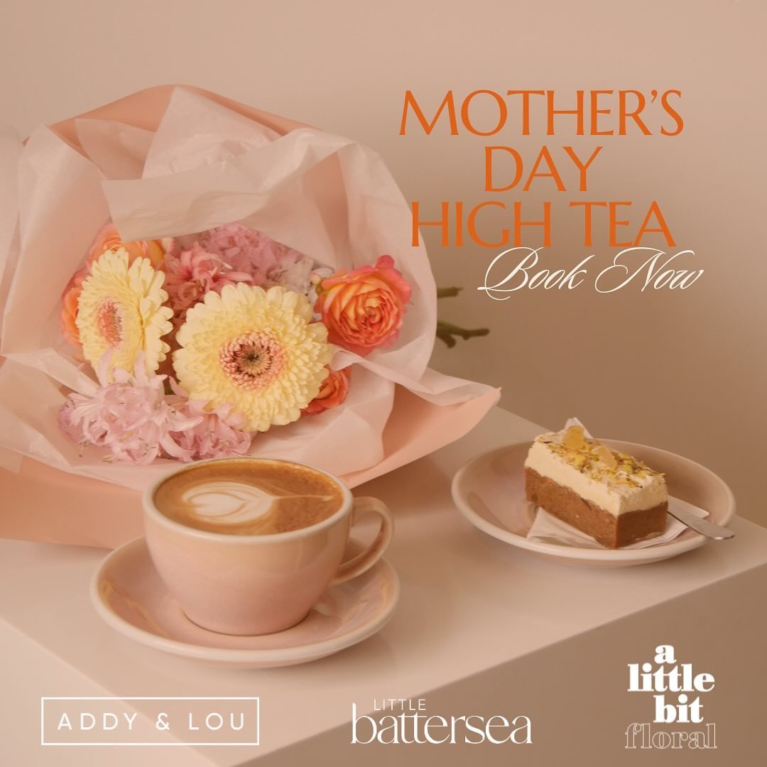 Jump on the ADDY &amp; LOU website and book your seats for high tea today

Mother&rsquo;s Day is just around the corner