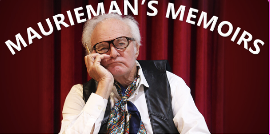 Fringe Festival - Maurieman's Memoirs (Comedy)