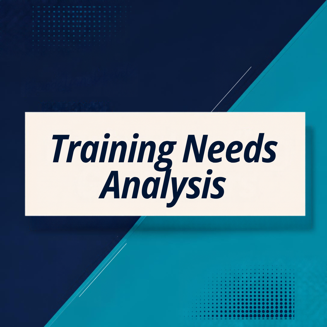 Training Needs Analysis (TNA)