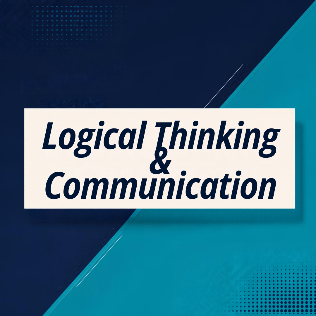 Logical Thinking & Communication