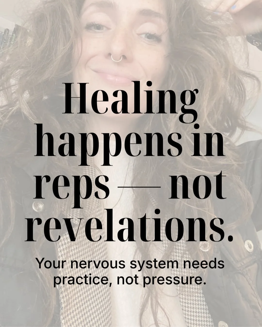 Healing happens through reps.

The tiny lived experiences that slowly show your system: &ldquo;You&rsquo;re safe now. You have options now. You can come home.&rdquo;

This is why *understanding* your patterns isn&rsquo;t enough. Your nervous system n