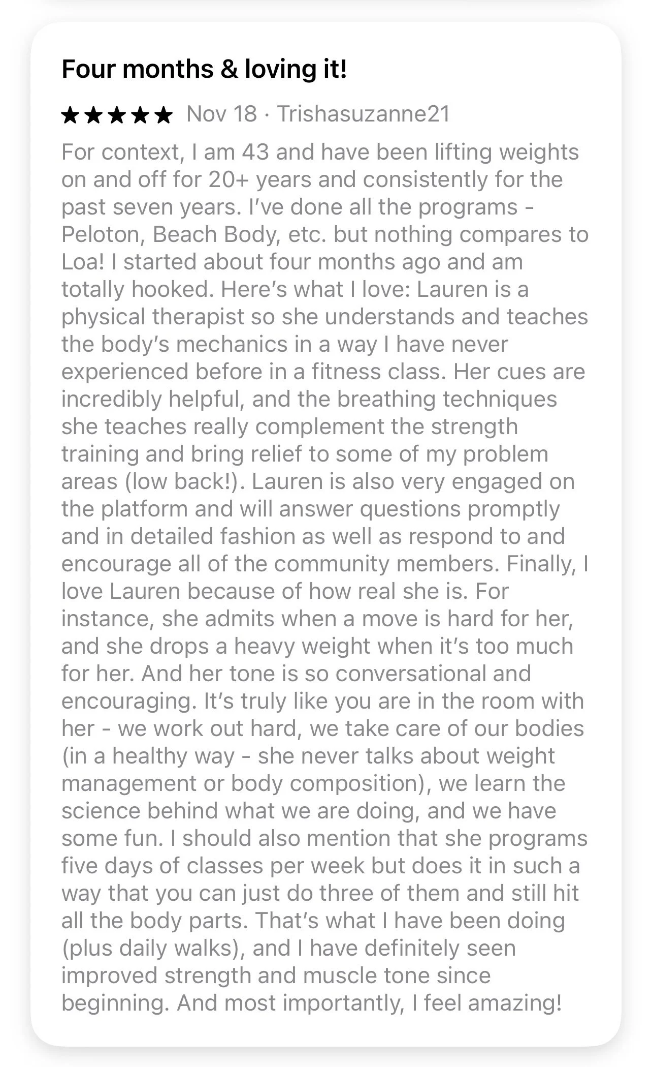 5-star review from a 43-year-old member: four months in and loving it. Taught by a physical therapist, helpful cues and breathing, less low back pain, stronger.