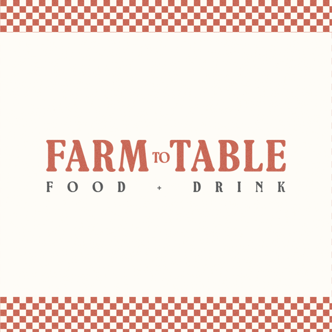Farm-to-Table Food+Drink