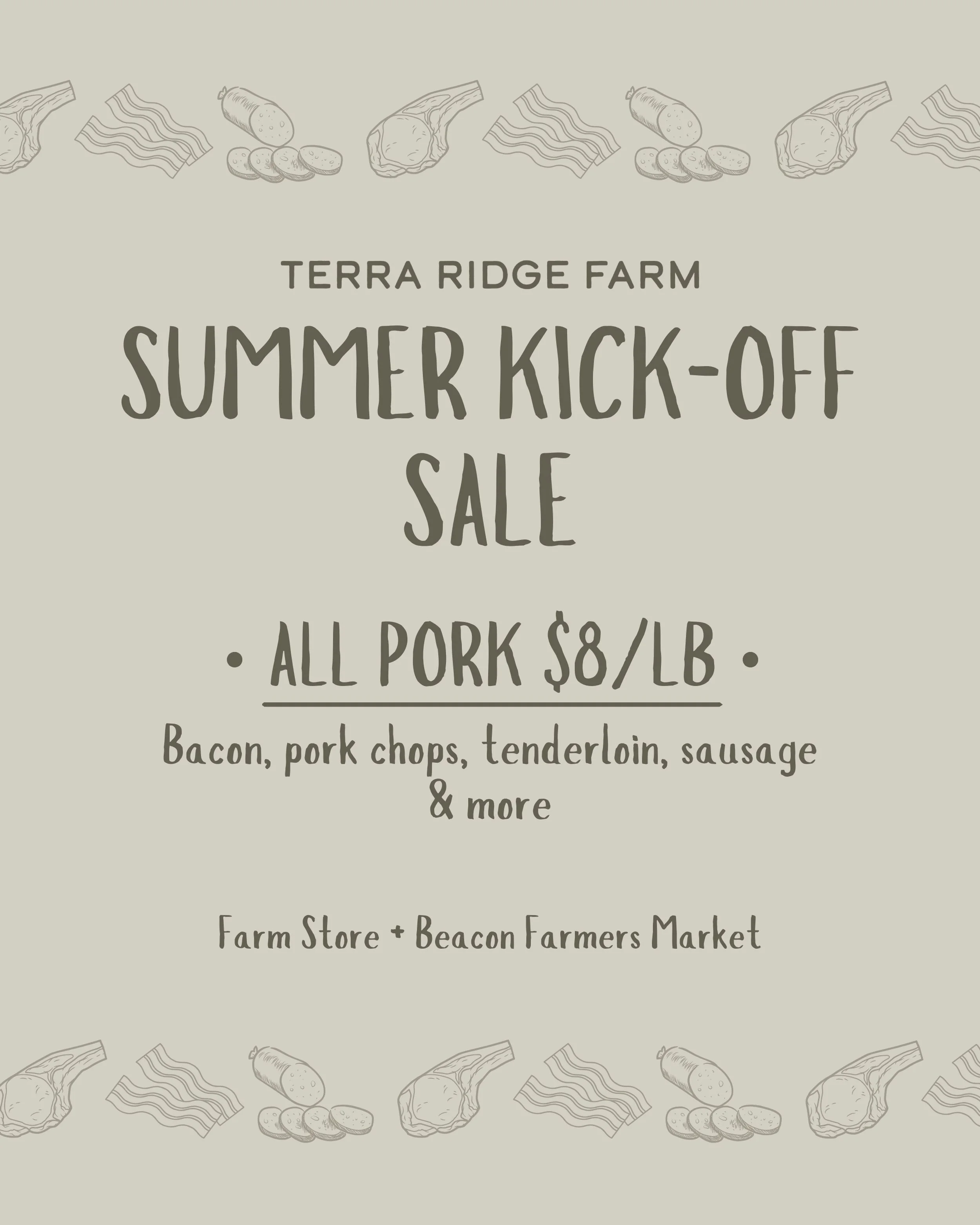 Stock up for summer ☀️

All of our pasture-raised pork products are on sale for $8/lb including bacon, pork chops, tenderloin, sausage, and more. Perfect for Memorial Day Weekend, grilling season, and filling the freezer.

Available at our Farm Store