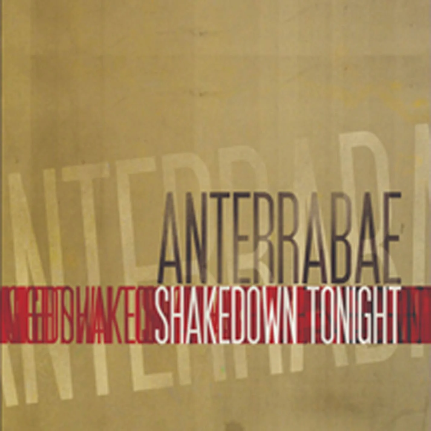 Anterrabae - Shakedown Tonight LP