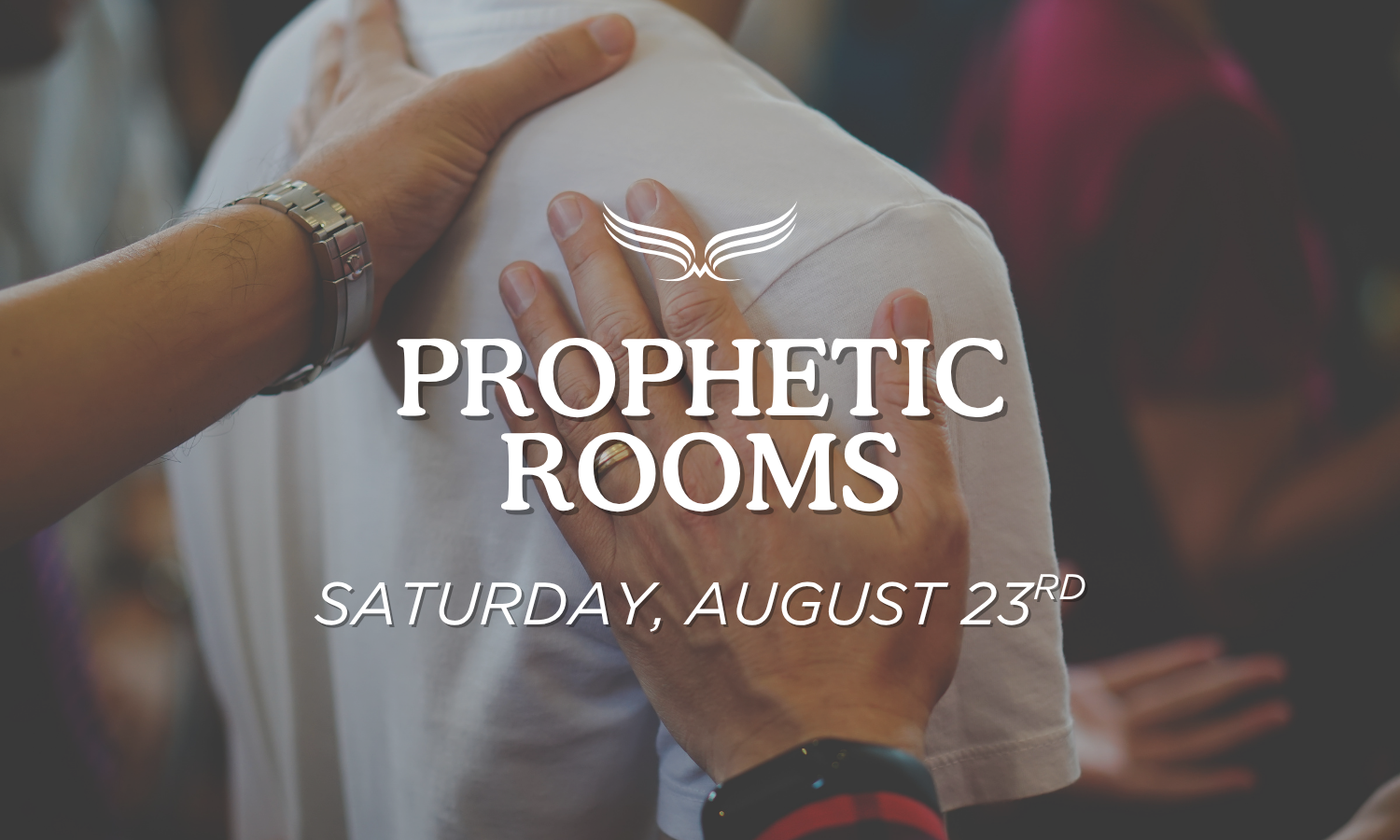 Prophetic Rooms / August 2025