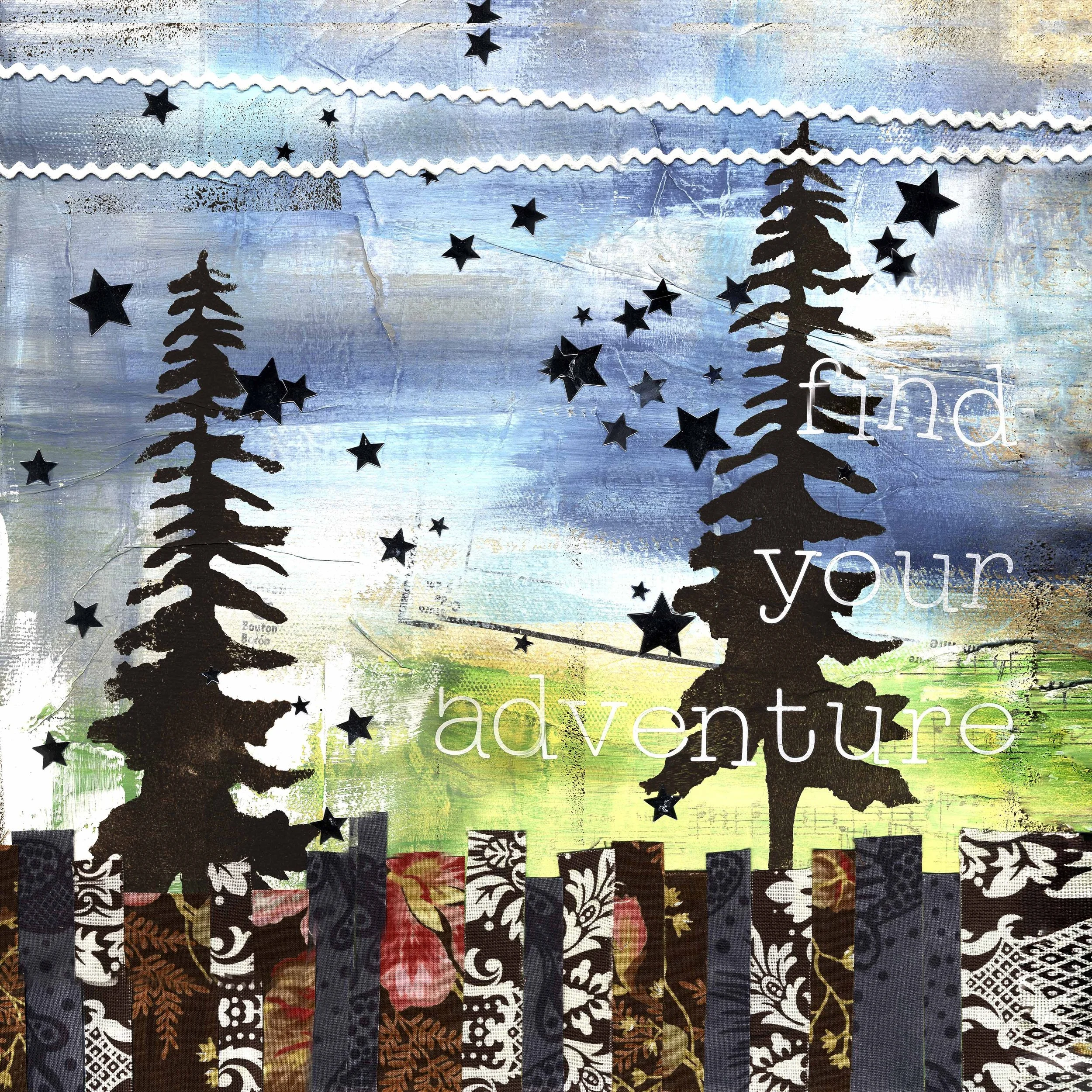 A mixed-media image of a colorful sky with painted clouds, two large black silhouette pine trees, black star shapes scattered across, and a border of pattern-filled vertical strips at the bottom. The text 'find your adventure' is overlaid, with 'find' and 'your' in white and 'adventure' in light green, all in a whimsical font.