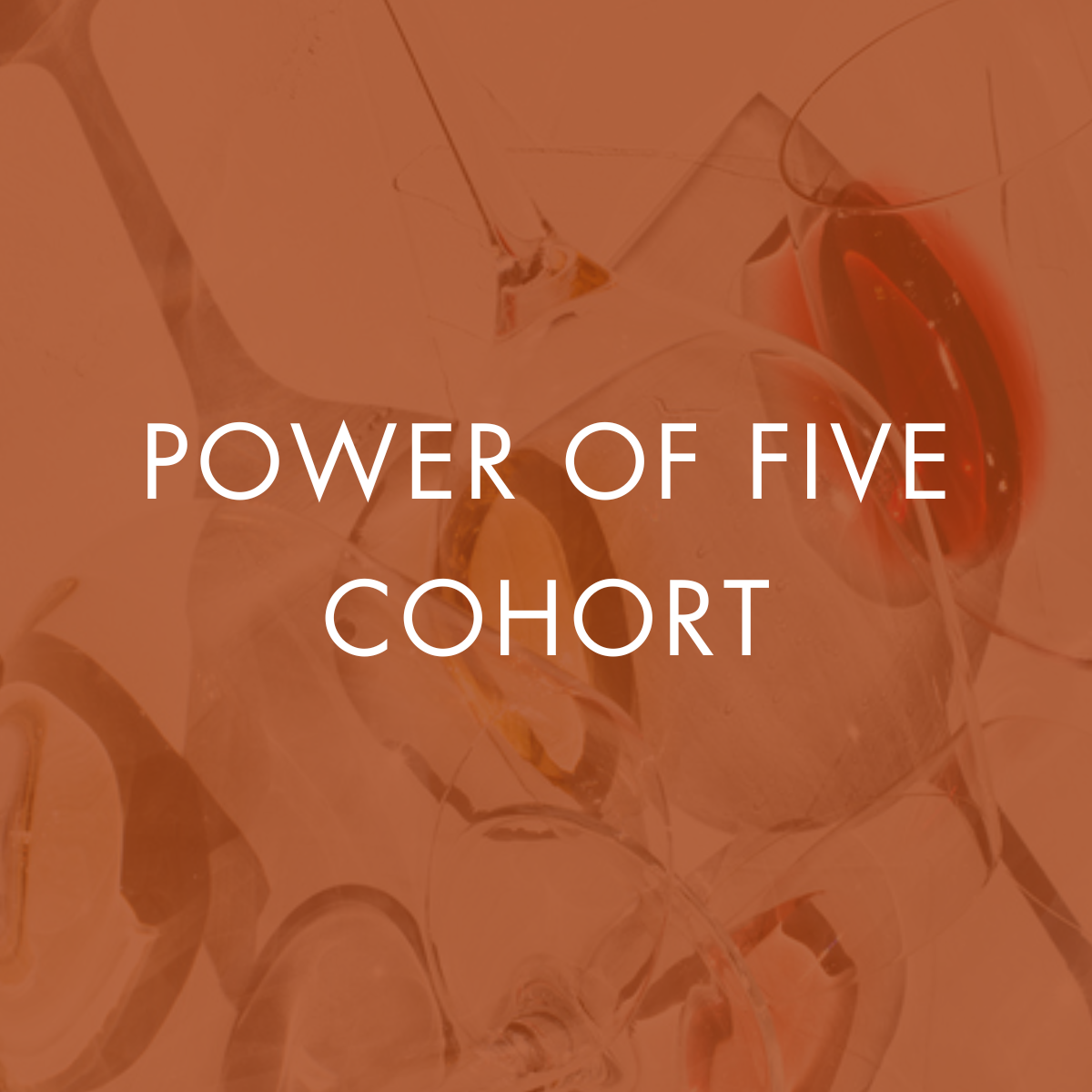 "Power of Five" Cohort