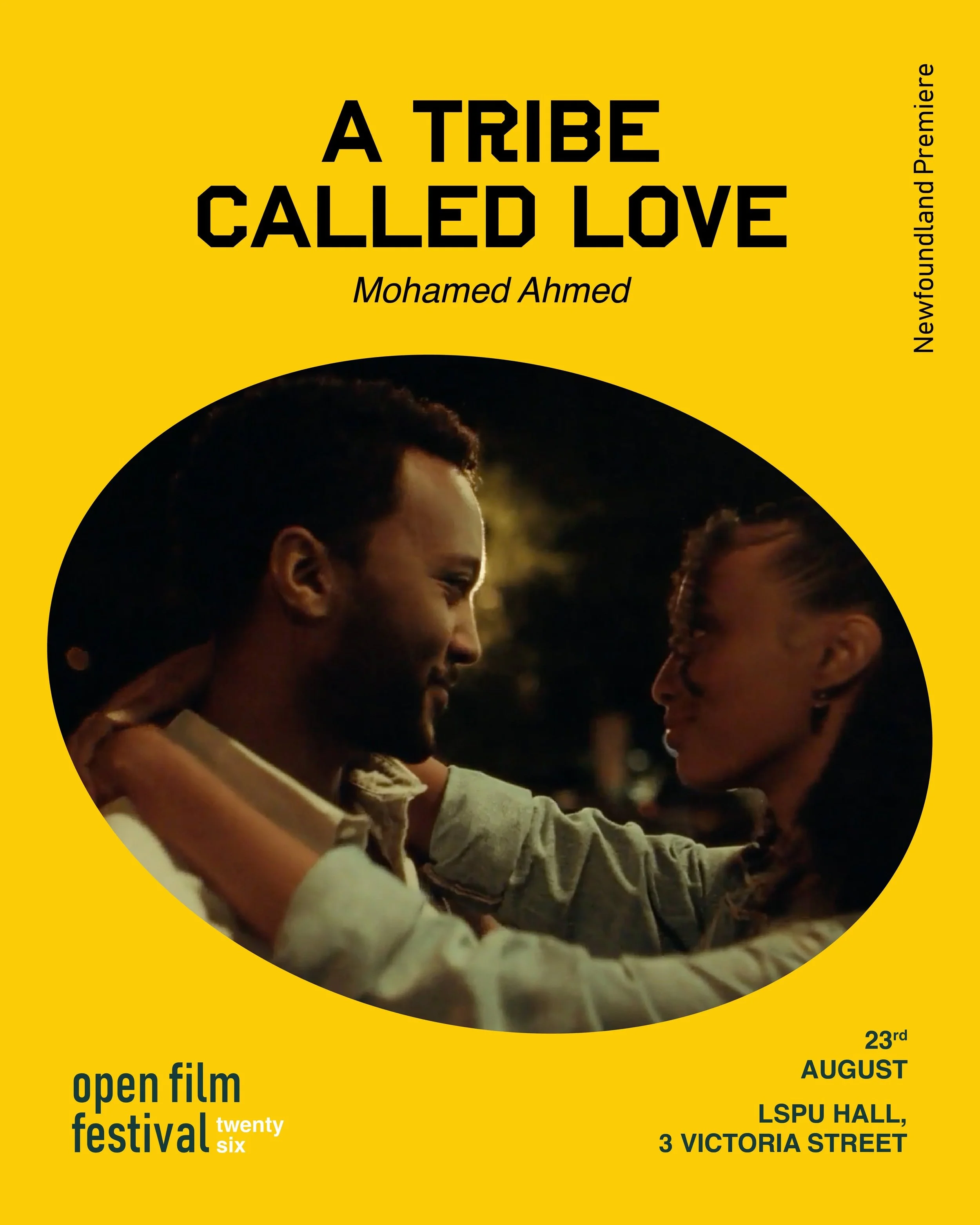 A yellow poster featuring two people in a circle at the centre, with man and woman looking at each other affectionately. Text promote the Newfoundland premiere of the film "A Tribe Called Love" by Mohamed Ahmed, as part of the Open Film Festival.
