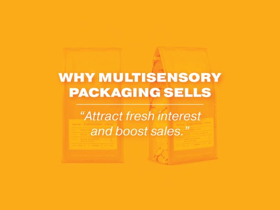MULTISENSORY PACKAGING SELLS