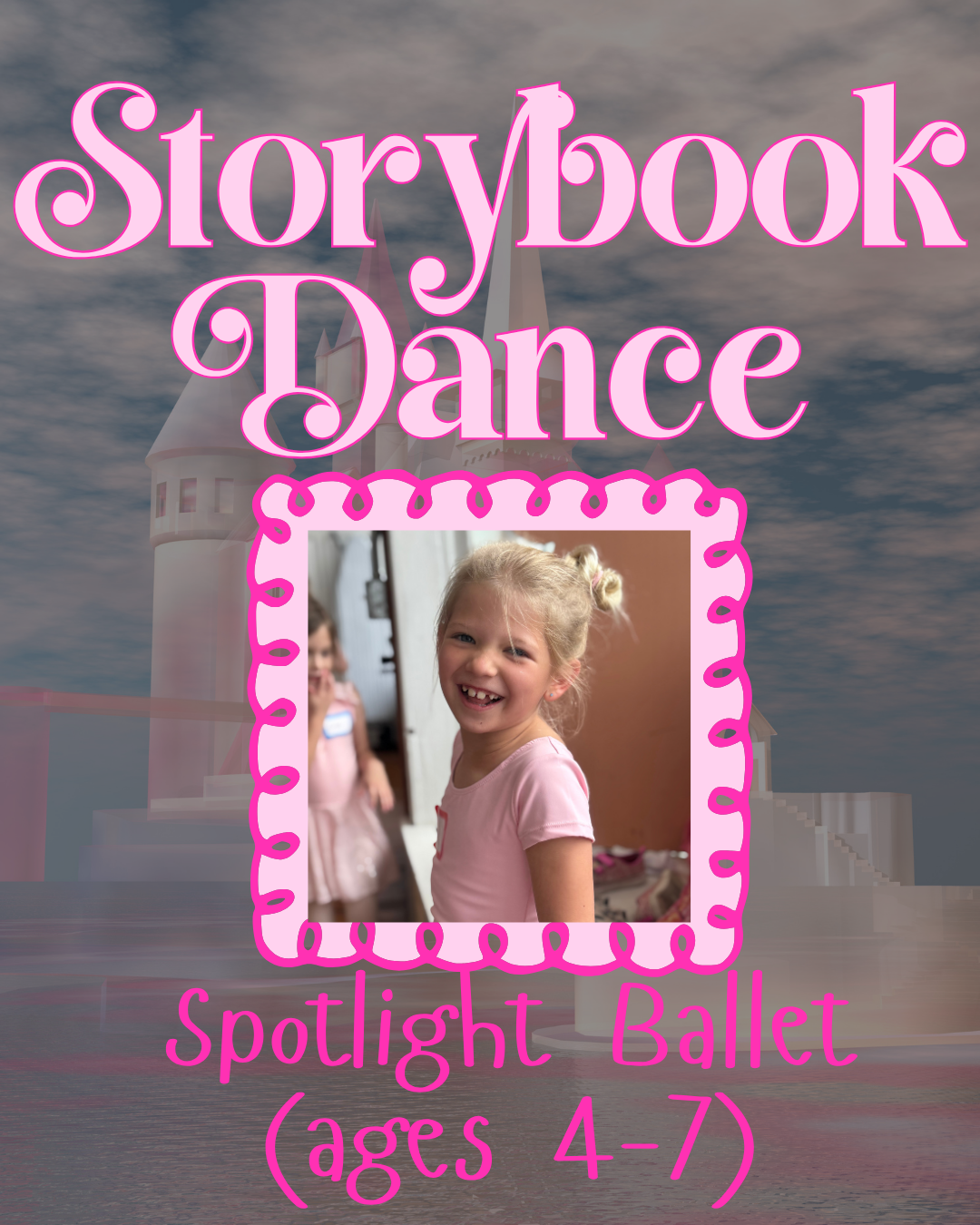 SATURDAY STORYBOOK DANCE! Spotlight Ballet (ages 4-7) Saturdays 9:00-9:55 AM