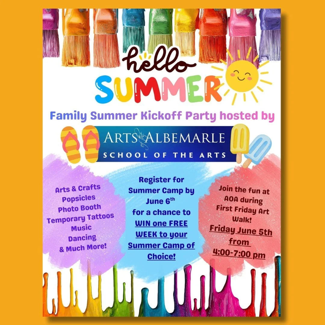 Come see us tomorrow during the First Friday Art Walk from 4-7 PM for the School of the Arts at Arts of the Albemarle's Family Summer Kick-Off Party! Enjoy free crafts, popsicles, a photo booth, and more!

On view the gallery,  you'll find our latest