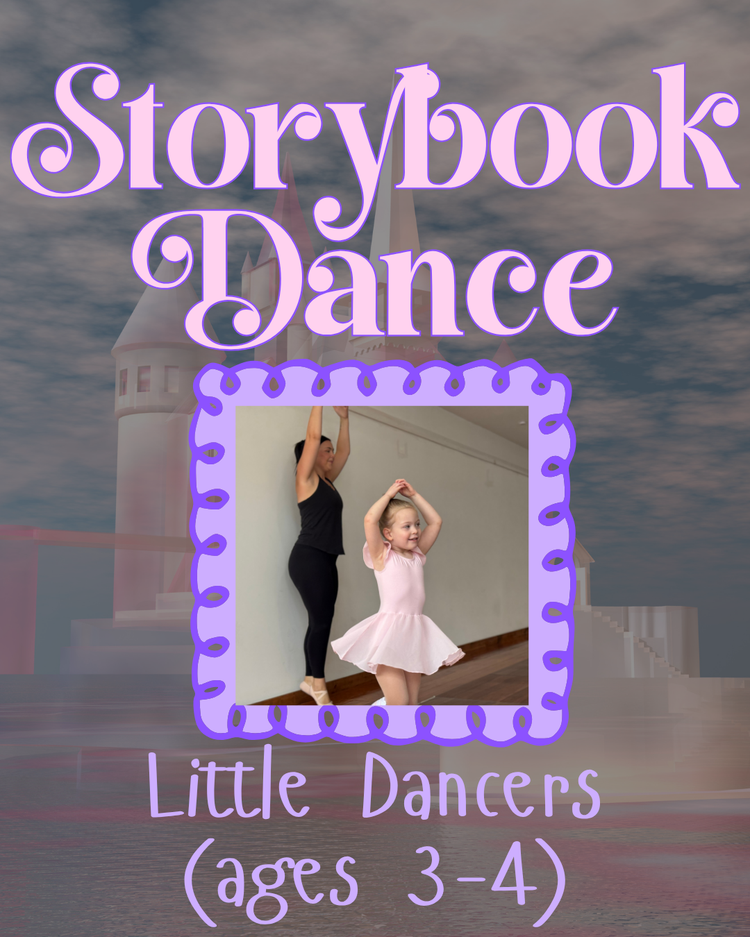 SATURDAY STORYBOOK DANCE! Little Dancers (ages 3-4) Saturdays 10:00-10:45am