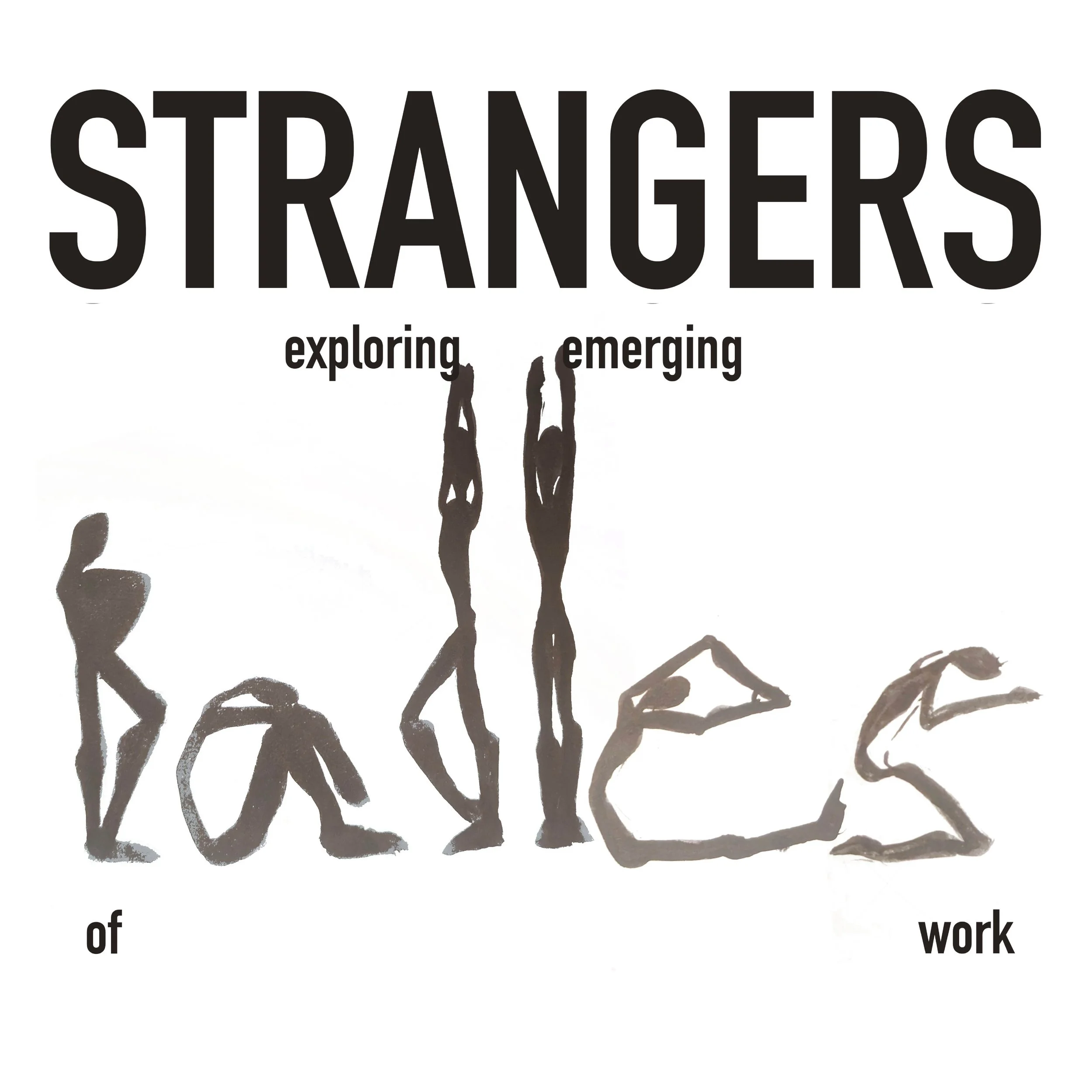 STRANGERS: Emerging Bodies of Work