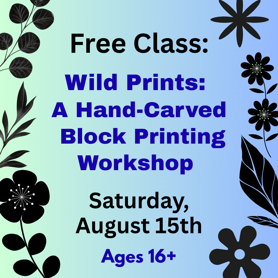 Free Art Class: Wild Prints: A Hand-Carved Block Printing Workshop