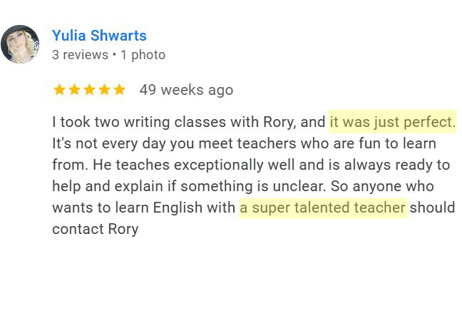 Student review: Perfect writing classes with a talented English teacher.