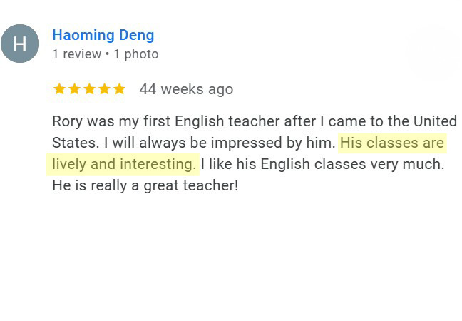 Google review: Lively and interesting English classes with Rory.