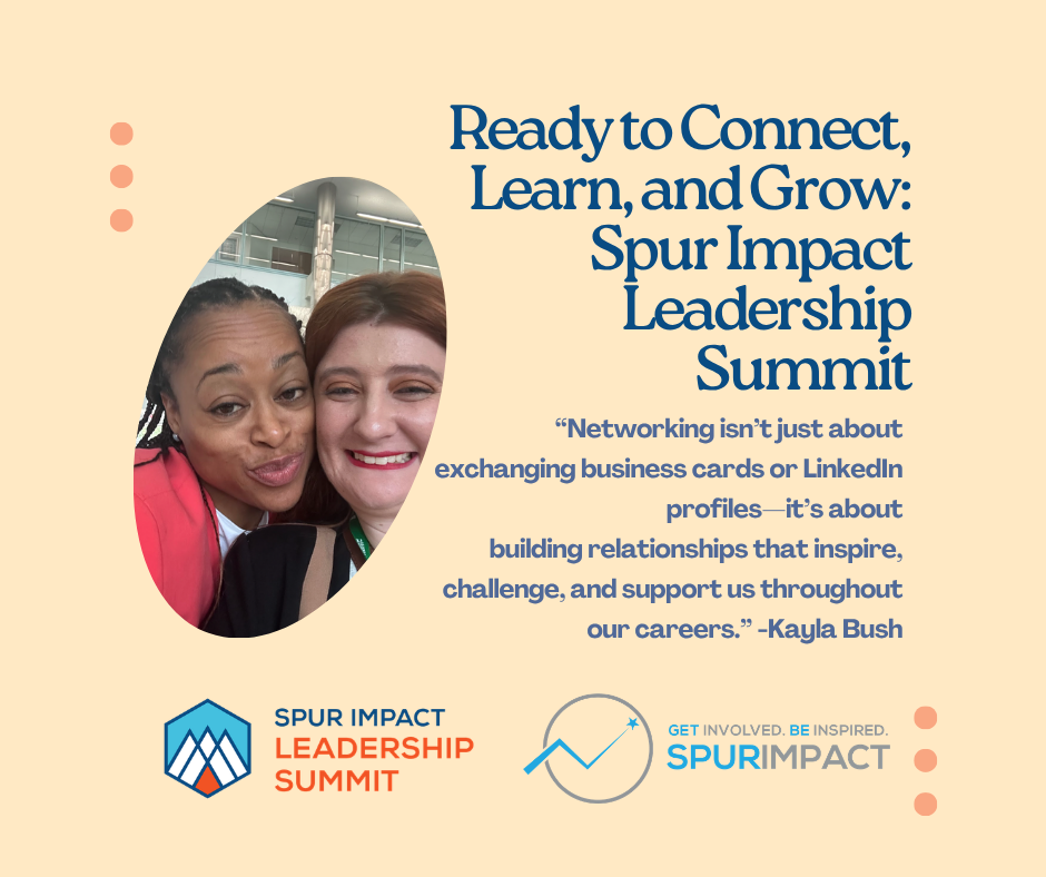 Ready to Connect, Learn, and Grow: My Excitement for the Spur Impact Leadership Summit