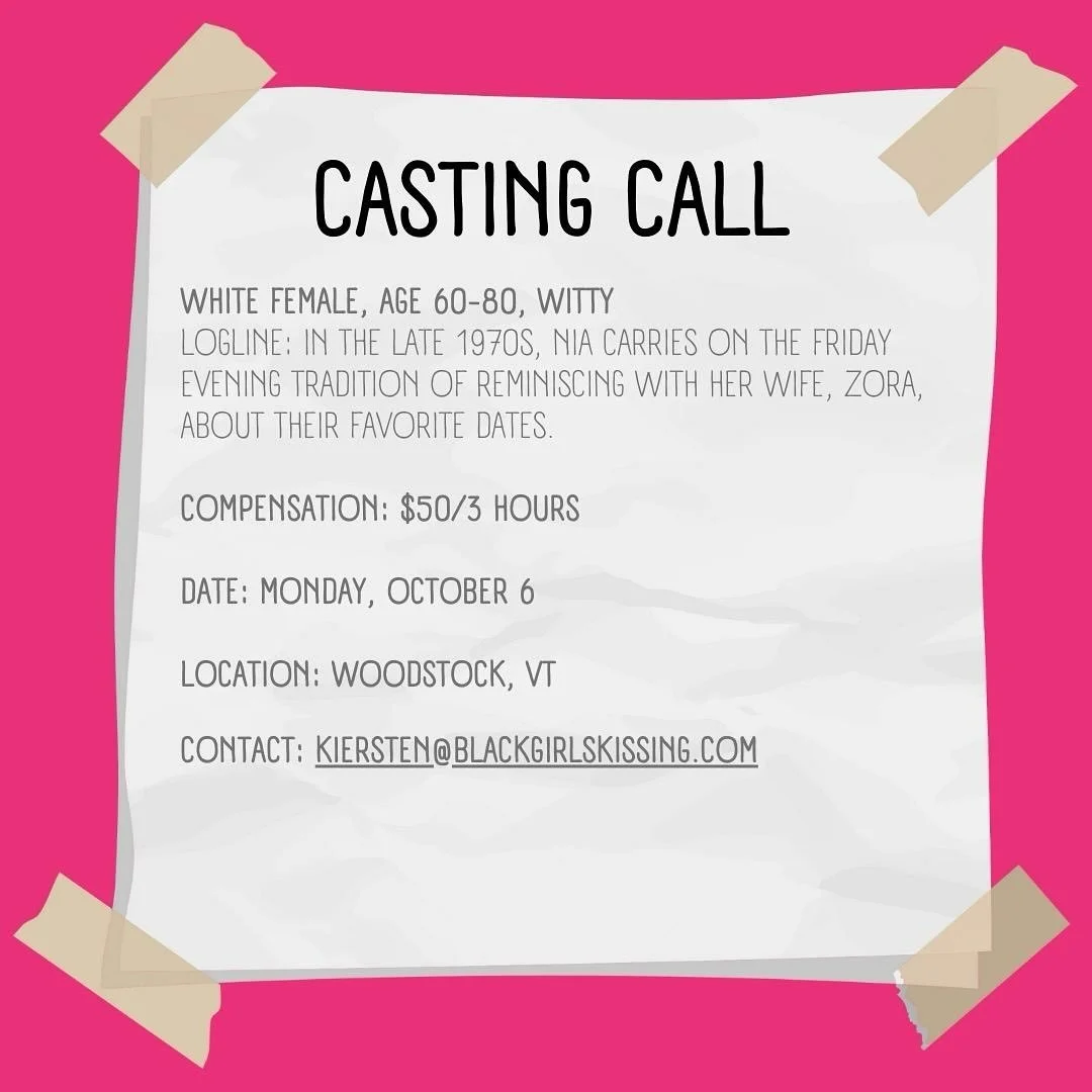 CASTING CALL for @blackgirlskissing if interested please email kiersten@blackgirlskissing.com