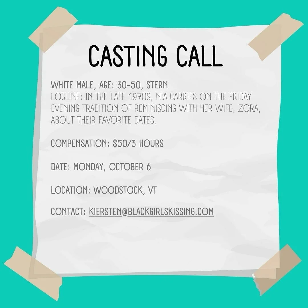CASTING CALL for @blackgirlskissing if interested please email kiersten@blackgirlskissing.com